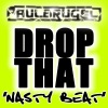 Drop That (Nasty Beat) - Single