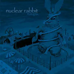 Mutopia - Nuclear Rabbit