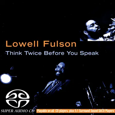 Think Twice Before You Speak - Lowell Fulson