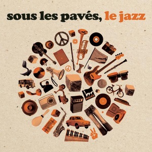 Sous Les Pavés Le Jazz
