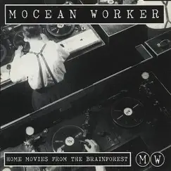 Home Movies From the Brainforest by Mocean Worker album reviews, ratings, credits