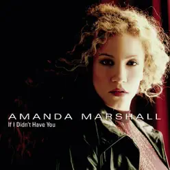 If I Didn't Have You - Single - Amanda Marshall