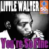 Stream & download You're so fine (Digitally Remastered) - Single