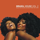 Brasil House, Vol. 2 - Selected House Sounds from the Copa artwork