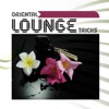 Oriental Lounge Tricks, Vol. 1