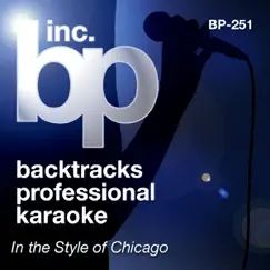 Backtracks Professional Karaoke: In the Style of Chicago (Karaoke Version) - EP by BP Studio Musicians album reviews, ratings, credits