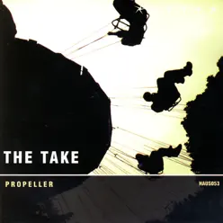 Propeller - T.a.k.e. Propeller - T.a.k.e.