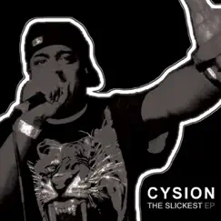 The Slickest EP by Cysion album reviews, ratings, credits