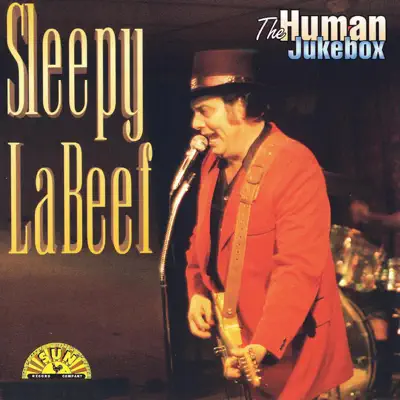 The Human Jukebox - Sleepy LaBeef The Human Jukebox - Sleepy LaBeef