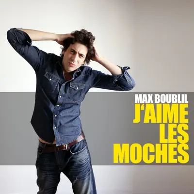 J'aime les moches - Single - Max Boublil