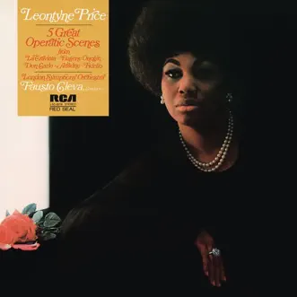 Leontyne Price - Five Great Operatic Scenes from La traviata, Eugene Onegin, Don Carlo, Ariadne & Fidelio by Leontyne Price, Fausto Cleva & London Symphony Orchestra album reviews, ratings, credits