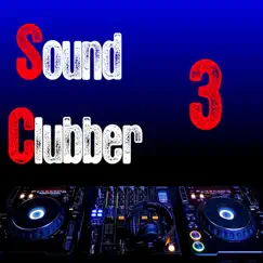 Sound Clubber, Vol. 3 by Various Artists album reviews, ratings, credits