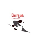 Cherry Jam: Open Mic