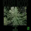 Stream & download Kush Boys - Single