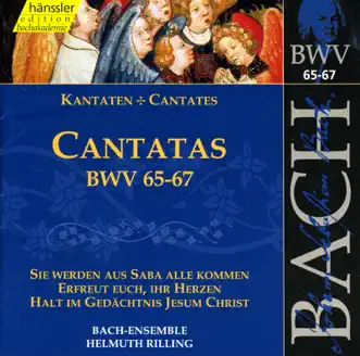 Bach, J.S.: Cantatas, Bwv 65-67 by Wolfgang Schone, Adalbert Kraus, Stuttgart Gachinger Kantorei, Helmuth Rilling, Stuttgart Bach Collegium, Gabriele Schreckenbach, Philippe Huttenlocher, Ann Murray, Arleen Auger, Walter Heldwein & Tsuyako Mitsui album reviews, ratings, credits