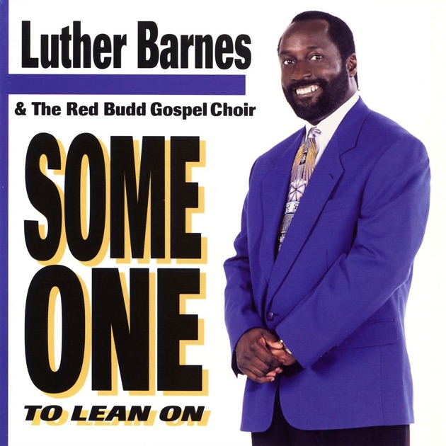 Somehow Someway By Luther Barnes The Red Budd Gospel Choir On