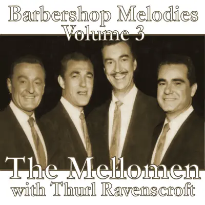 Barbershop Melodies, Volume 3 - The Mellomen
