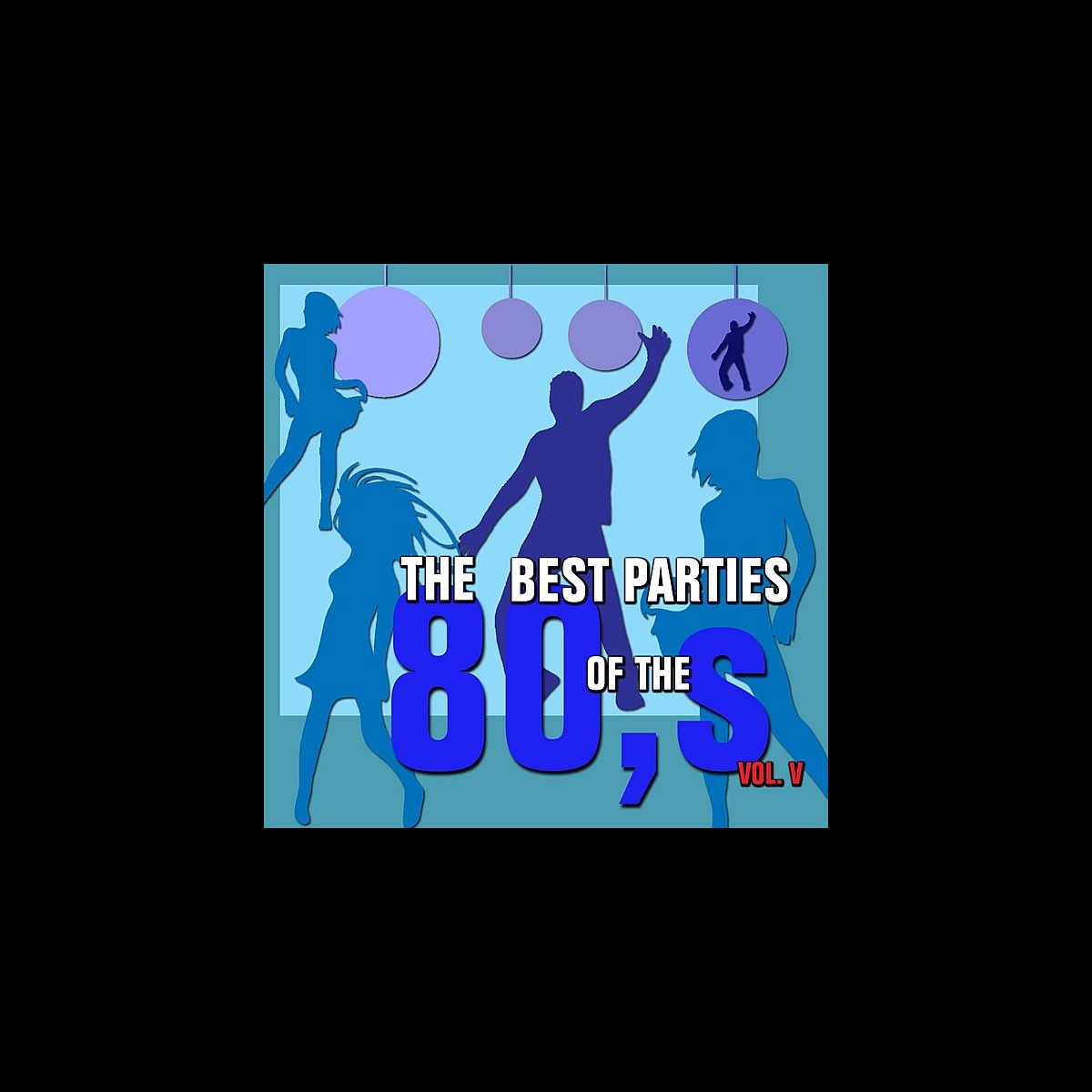 the-best-parties-of-the-80s-vol-5-digital-only-by-javier-martinez