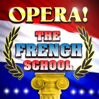 Opera! The French School by Various Artists album reviews, ratings, credits