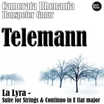 Telemann: La Lyra - Suite for Strings & Continuo in E flat major by Camerata Rhenania Hanspeter Gmu_r album reviews, ratings, credits