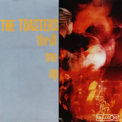 Thrill Me Up - The Toasters