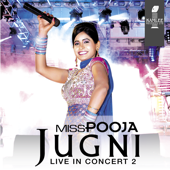 Jugni (Live In Concert 2) - Miss Pooja