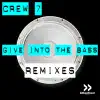 Give Into The Bass (Remixes) album lyrics, reviews, download