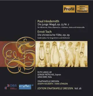 Hindemith, P.: Junge Magd (Die) - Toch, E.: Die Chinesische Flote (Staatskapelle Dresden Edition, Vol. 26) by Staatskapelle Dresden, Joseph Keilberth, Ruth Lange, Hans Löwlein & Elfriede Trötschel album reviews, ratings, credits