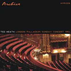 100th London Palladium Sunday Concert - Ted Heath 100th London Palladium Sunday Concert - Ted Heath
