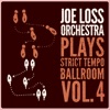 Joe Loss Orchestra Plays Strict Tempo Ballroom Vol. 4