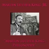 Martin Luther King Jr. - Martin Luther King Philosophy