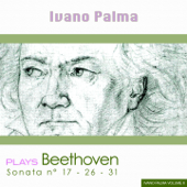Beethoven, Vol. 6 : Sonata No. 17, 26 & 31 - Ivano Palma