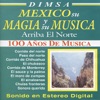 México, Su Magia y Su Música