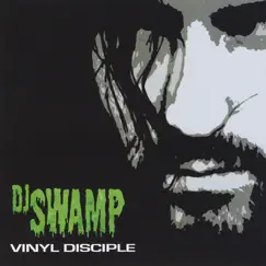 Vinyl Disciple by DJ Swamp album reviews, ratings, credits
