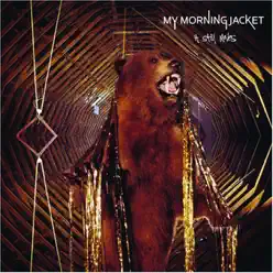 It Still Moves - My Morning Jacket