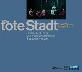 Die tote Stadt, Op. 12: Act II Scene 3: Schaume, tolles Tanzerblut (Julienne, Lucienne, Victorin, Graf Albert, Fritz, Marietta) by Hedwig Fassbender, Frankfurt Opera Chorus, Frankfurt Opera Children's Chorus, Sebastian Weigle, Klaus Florian Vogt, Anna Ryberg, Frankfurt Opera and Museum Orchestra, Tatiana Pavlovskaya, Julian Prégardien, Michael Nagy, Hans-Jurgen Lazar & Jenny Carlstedt song reviws