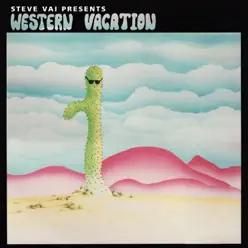 Steve Vai Presents Western Vacation - Steve Vai