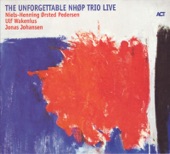 The Unforgettable NHØP Trio: Live