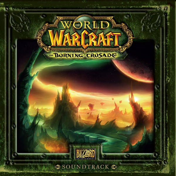 World Of Warcraft The Burning Crusade Original Game Soundtrack By