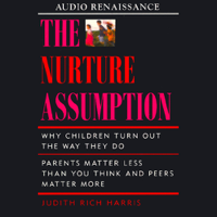 Judith Rich Harris - The Nurture Assumption (Abridged Nonfiction) artwork