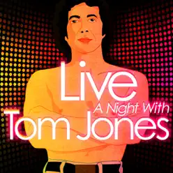 Live - A Night With Tom Jones (Live) - Tom Jones