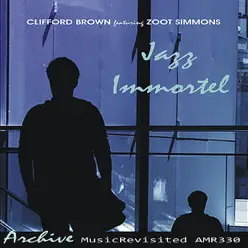 Jazz Immortal - Clifford Brown Jazz Immortal - Clifford Brown