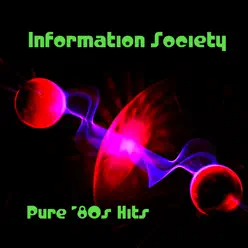 Pure '80s Hits: Information Society (Re-Recorded Versions) - Information Society