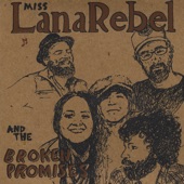 Miss Lana Rebel and the Broken Promises - Money On Booze