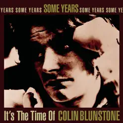 Some Years: It's the Time of Colin Blunstone - Colin Blunstone