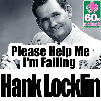 Please Help Me I'm Falling (Digitally Remastered) - Single - Hank Locklin