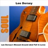 Lee Dorsey - Messed Around (And Fell In Love)