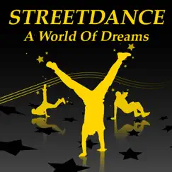 Streetdance - A World Of Dreams by Various Artists album reviews, ratings, credits