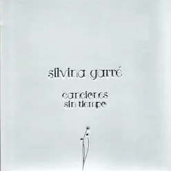Canciones Sin Tiempo - Silvina Garré
