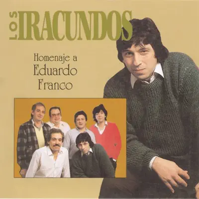 Homenaje a Eduardo Franco - Los Iracundos